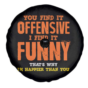 Funny Sarcastic Saying Spare Tire Cover Offensive Happy Feeling Quote TS10 Print Your Wear