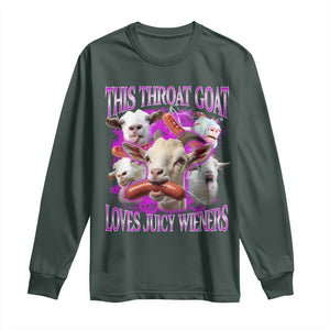 Funny Throat Goat Long Sleeve Shirt Swallows Juicy Wieners Inappropriate Adult TS10 Dark Forest Green Print Your Wear