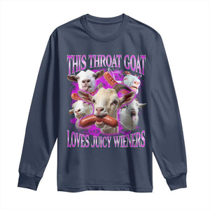 Funny Throat Goat Long Sleeve Shirt Swallows Juicy Wieners Inappropriate Adult TS10 Navy Print Your Wear
