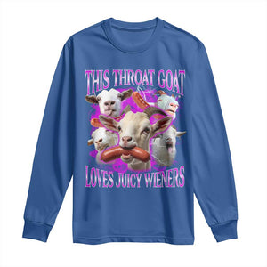 Funny Throat Goat Long Sleeve Shirt Swallows Juicy Wieners Inappropriate Adult TS10 Royal Blue Print Your Wear