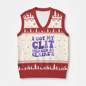 I Got My Clit Pierced At Claries V-Neck Knit Sweater Vest Funny Sarcasm Joke Adult Humor Sassy TS10 Beige Red Print Your Wear