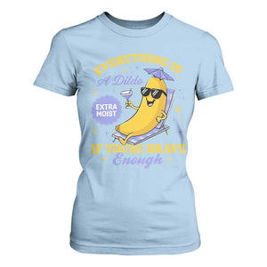 Funny Embarrassing Saying T Shirt For Women Sarcastic Inappropriate Raunchy Banana TS10 Light Blue Print Your Wear