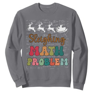 Math Teacher Christmas Sweatshirt Sleighing Math Problem Xmas Gift TS10 Charcoal Print Your Wear