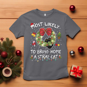 Kitten Christmas T Shirt Most Likely To Bring Home A Stray Cat Matching Xmas TS10 Charcoal Print Your Wear