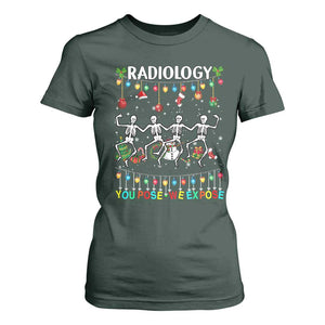 Christmas Radiologic Technologist T Shirt For Women Radiology You Pose We Expose Dancing Skeletons Dance Xray Rad Tech TS10 Dark Forest Green Print Your Wear