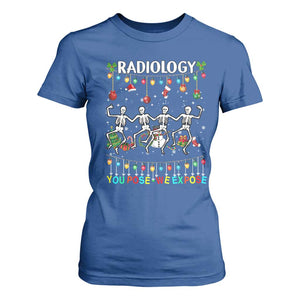 Christmas Radiologic Technologist T Shirt For Women Radiology You Pose We Expose Dancing Skeletons Dance Xray Rad Tech TS10 Royal Blue Print Your Wear
