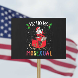 LGBTQ Christmas Protest Sign Ho Ho Ho Mosexual Slay Santa LGBT Rainbow Pun Gay Pride TS10 Horizontal 18" × 24" Black Print Your Wear