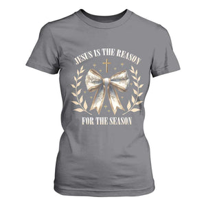 Jesus is the Reason T Shirt For Women Xmas Jesus Lover Religious Christmas Coquette Bow TS10 Charcoal Print Your Wear