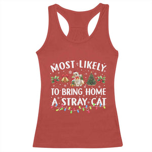 Christmas Cat Racerback Tank Top Most Likely To Bring Home A Stray Cat Matching Xmas TS10 Red Print Your Wear