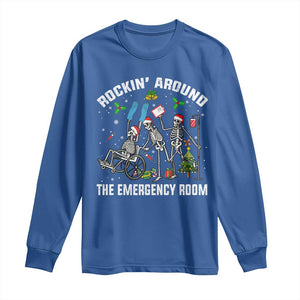 Christmas ER Nurse Long Sleeve Shirt Rockin Around Skeleton Emergency Room RN TS10 Royal Blue Print Your Wear