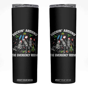 Christmas ER Nurse Skinny Tumbler Rockin Around Skeleton Emergency Room RN TS10 Black Print Your Wear