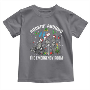 Christmas ER Nurse Toddler T Shirt Rockin Around Skeleton Emergency Room RN TS10 Charcoal Print Your Wear