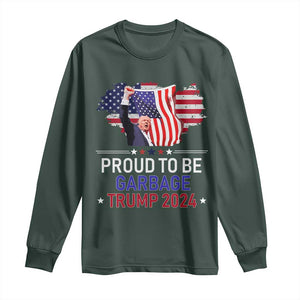 Trump 2024 Long Sleeve Shirt Proud To Be Garbage 45 47 President Flag TS10 Dark Forest Green Print Your Wear