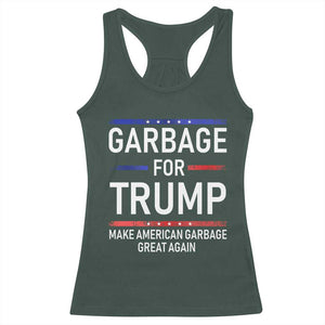 Donald Trump 2024 Racerback Tank Top Garbage For Trump Make American Garbage Great Again TS10 Dark Forest Green Print Your Wear
