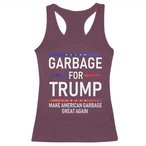 Donald Trump 2024 Racerback Tank Top Garbage For Trump Make American Garbage Great Again TS10 Maroon Print Your Wear
