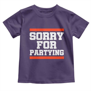 Sorry For Partying Toddler T Shirt Funny Present TS10 Purple Print Your Wear