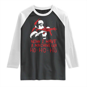 Now I Have A Machine Gun Raglan Shirt Funny Retro Christmas 90s Movie Santa Gun Lovers TS10 Black White Print Your Wear