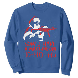 Now I Have A Machine Gun Sweatshirt Funny Retro Christmas 90s Movie Santa Gun Lovers TS10 Royal Blue Print Your Wear