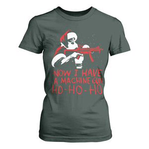 Now I Have A Machine Gun T Shirt For Women Funny Retro Christmas 90s Movie Santa Gun Lovers TS10 Dark Forest Green Print Your Wear