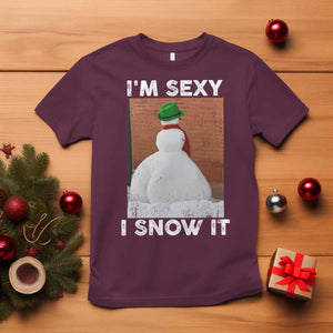 Sarcastic Snowman T Shirt Funny Christmas I'm Sexy and I Snow It TS10 Maroon Print Your Wear