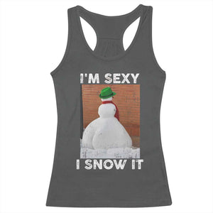 Sarcastic Snowman Racerback Tank Top Funny Christmas I'm Sexy and I Snow It TS10 Dark Heather Print Your Wear