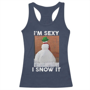 Sarcastic Snowman Racerback Tank Top Funny Christmas I'm Sexy and I Snow It TS10 Navy Print Your Wear
