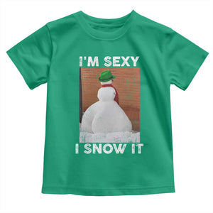 Sarcastic Snowman Toddler T Shirt Funny Christmas I'm Sexy and I Snow It TS10 Irish Green Print Your Wear