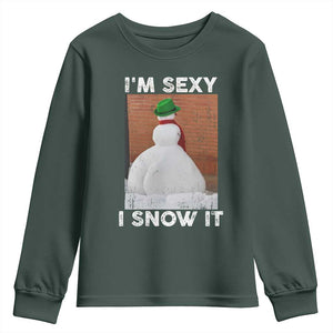 Sarcastic Snowman Youth Sweatshirt Funny Christmas I'm Sexy and I Snow It TS10 Dark Forest Green Print Your Wear