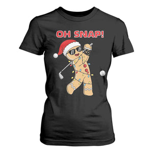 Oh Snap Gingerbreadman Golfer T Shirt For Women Funny Golf Christmas Golfing Pajamas TS10 Black Print Your Wear