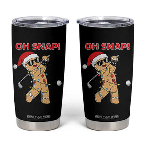Oh Snap Gingerbreadman Golfer Tumbler Cup Funny Golf Christmas Golfing Pajamas TS10 Black Print Your Wear