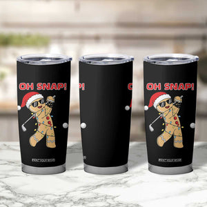 Oh Snap Gingerbreadman Golfer Tumbler Cup Funny Golf Christmas Golfing Pajamas TS10 Print Your Wear