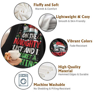 Funny Christmas Throw Blanket On The Naughty List I Regret Nothing TS10 Print Your Wear