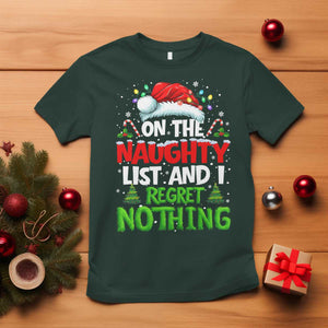 Funny Christmas T Shirt On The Naughty List I Regret Nothing TS10 Dark Forest Green Print Your Wear