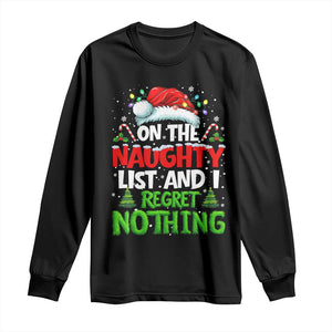 Funny Christmas Long Sleeve Shirt On The Naughty List I Regret Nothing TS10 Black Print Your Wear