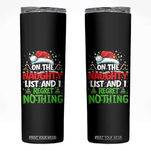Funny Christmas Skinny Tumbler On The Naughty List I Regret Nothing TS10 Black Print Your Wear