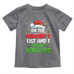 Funny Christmas Toddler T Shirt On The Naughty List I Regret Nothing TS10 Charcoal Print Your Wear
