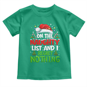 Funny Christmas Toddler T Shirt On The Naughty List I Regret Nothing TS10 Irish Green Print Your Wear