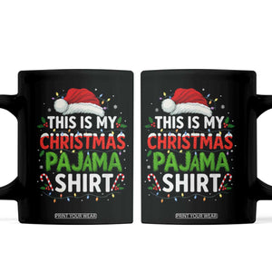 This Is My Christmas Pajama Coffee Mug Funny Xmas PJs TS10 Black Print Your Wear