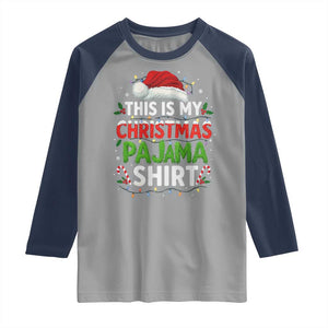 This Is My Christmas Pajama Raglan Shirt Funny Xmas PJs TS10 Sport Gray Navy Print Your Wear