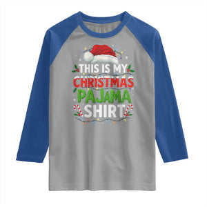 This Is My Christmas Pajama Raglan Shirt Funny Xmas PJs TS10 Sport Gray Royal Print Your Wear