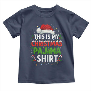 This Is My Christmas Pajama Toddler T Shirt Funny Xmas PJs TS10 Navy Print Your Wear