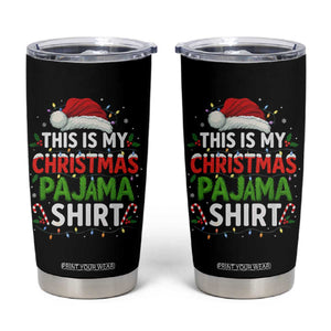 This Is My Christmas Pajama Tumbler Cup Funny Xmas PJs TS10 Black Print Your Wear