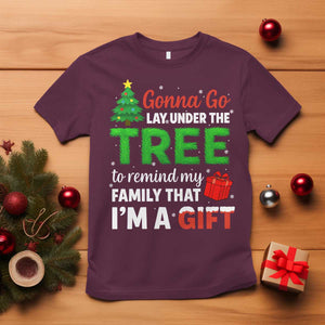Funny Christmas T Shirt Lay Under The Tree Xmas Family Pajama Gift TS10 Maroon Print Your Wear