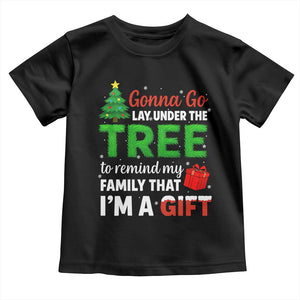 Funny Christmas Toddler T Shirt Lay Under The Tree Xmas Family Pajama Gift TS10 Black Print Your Wear