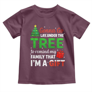 Funny Christmas Toddler T Shirt Lay Under The Tree Xmas Family Pajama Gift TS10 Maroon Print Your Wear