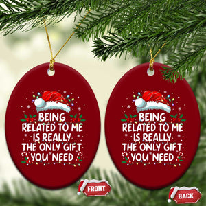 Being Related To Me Funny Christmas Ceramic Ornament Family Xmas Pajamas TS10 Print Your Wear