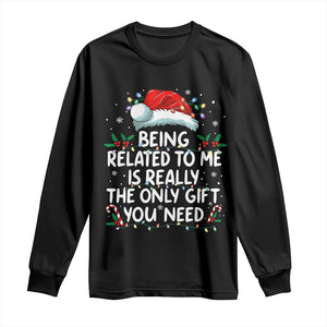 Being Related To Me Funny Christmas Long Sleeve Shirt Family Xmas Pajamas TS10 Black Print Your Wear