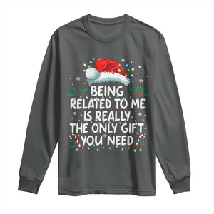 Being Related To Me Funny Christmas Long Sleeve Shirt Family Xmas Pajamas TS10 Dark Heather Print Your Wear