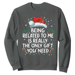 Being Related To Me Funny Christmas Sweatshirt Family Xmas Pajamas TS10 Dark Heather Print Your Wear