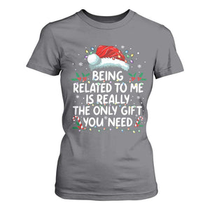 Being Related To Me Funny Christmas T Shirt For Women Family Xmas Pajamas TS10 Charcoal Print Your Wear